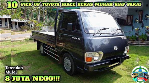 Harga Pick Up Toyota Hiace Bekas Mulai Juta Nego Update Terbaru