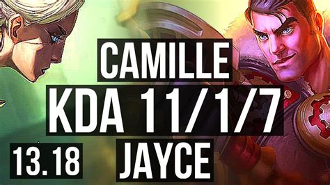 CAMILLE Vs JAYCE TOP 11 1 7 6 Solo Kills 1100 Games Legendary