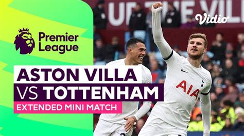 Aston Villa Vs Tottenham Extended Mini Match Premier League 2324 Vidio