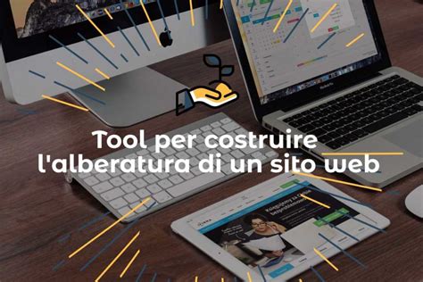 Tool E Strumenti Per Realizzare L Alberatura Di Un Sito Web Sii Digitale