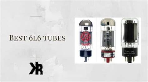 6 Best 6L6 Tubes: Guide With All Variations