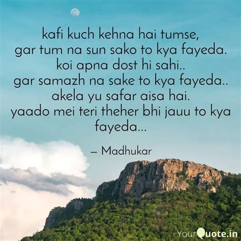 Kafi Kuch Kehna Hai Tumse Quotes Writings By Madhukar Upadhyay