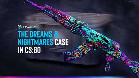 The Dreams and Nightmares Cases in CS:GO