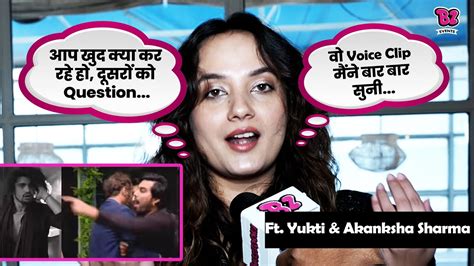 Vishal Pandey Armaan Malik Slap Controversy Yukti Akanksha