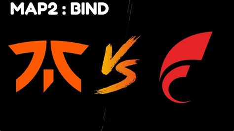 Fnc Vs Fks Map Bind Full Vct Emea Youtube