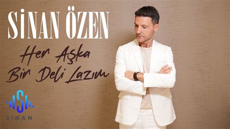 Sinan Özen Her Aşka Bir Deli Lazım Official Video YouTube