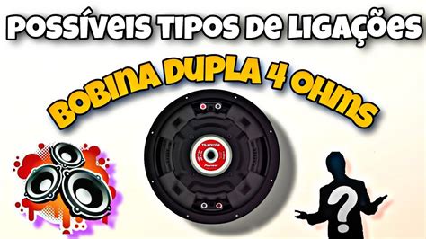 Quais Formas De Ligar Alto Falantes Bobina Dupla 4 Ohms YouTube