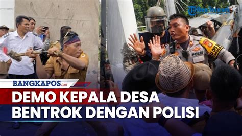 Tuntut Masa Jabatan Hingga Tahun Demo Kepala Desa Ricuh Dengan