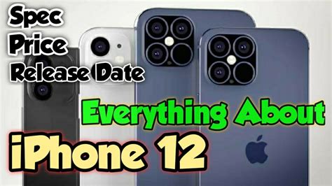 Iphone 12 Everything About Iphone 12 Specification Release Date