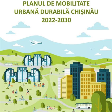 Planul de Mobilitate Urbană Durabilă Chișinău 2022 2030 Direcția