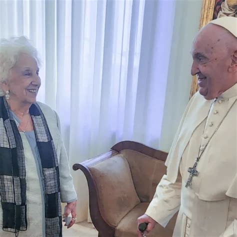 Estela De Carlotto Tras El Encuentro Con El Papa Francisco Si Las