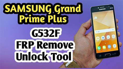 SM G532F FRP Remove Samsung Grand Prime Plus Google Account Bypass