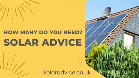 How Many Solar Panels Do I Need Uk Solar Advice Uk