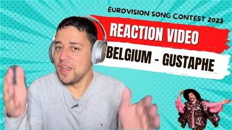 Eurovision 2023 Belgium Reaction To Gustaph Because Of You YouTube