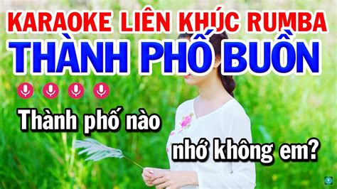 Karaoke Liên Khúc Nhạc Sống Tone Nam Dễ Hát Liên Khúc Thành Phố Buồn