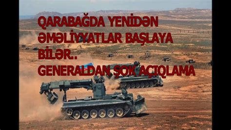 Qarabağda hər an əməliyyatlar başlaya bilər Generaldan şok açıqlama