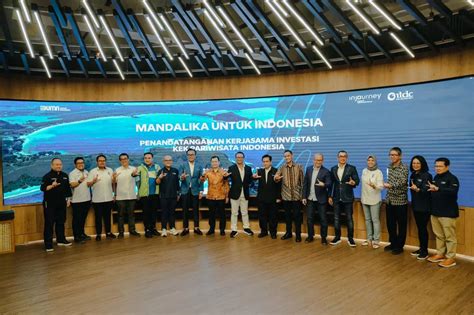 Itdc Ajak Investor Percepat Pengembangan Kek Pariwisata Mandalika