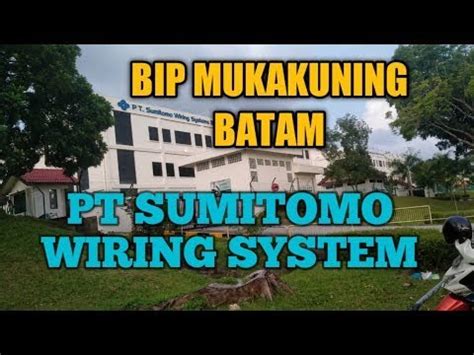 LOWONGAN PT SUMITOMO WIRING SYSTEMS BATAM YouTube