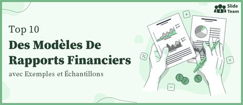 Top 10 des modèles de rapports financiers avec des exemples et des