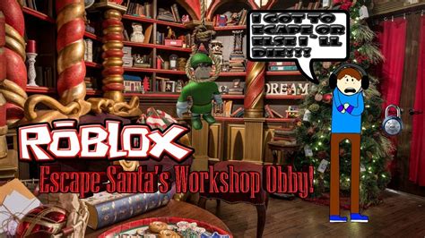 Santa Has Gone Crazy Again Roblox Escape Santa S Workshop