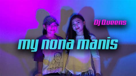 My Nona Manis Remix Dj Queens Chords Chordify