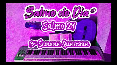 Salmo Feira Da Semana Da Quaresma Youtube