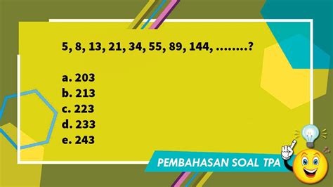 PEMBAHASAN SOAL TPA NUMERIK 5 8 13 21 34 55 89 144 YouTube