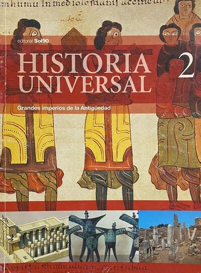 Ecolectura Historia Universal Grandes Imperios De La Antig Edad