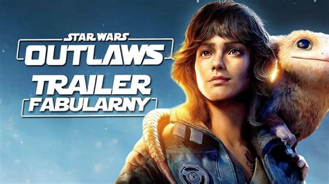 STAR WARS OUTLAWS PL TRAILER FABULARNY CDA