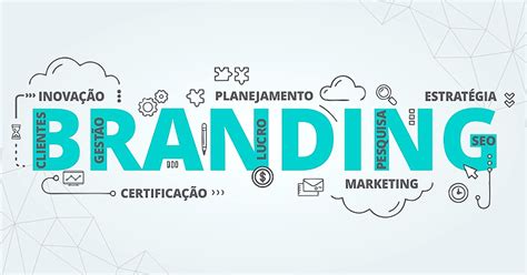 Branding qual a importância para sua marca na era digital