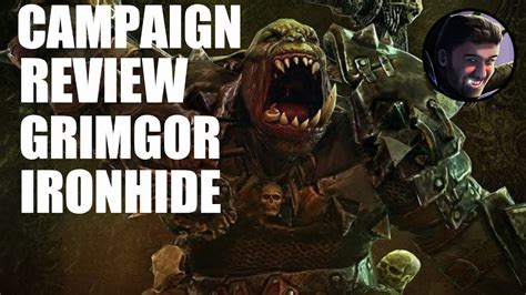 Grimgor Ironhide Immortal Empires Campaign Review YouTube