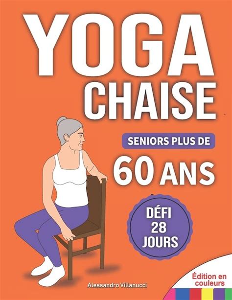 Yoga Sur Chaise Pour Seniors Plus De 60 Ans Par Alessandro Villanucci