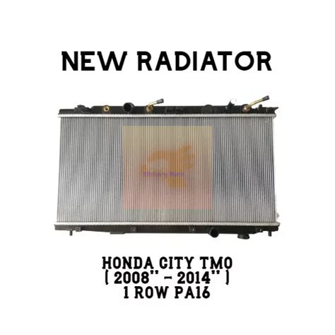 RADIATOR HONDA CITY TMO 2008 2014 AUTO TANGKI AIR KERETA HONDA CITY TMO