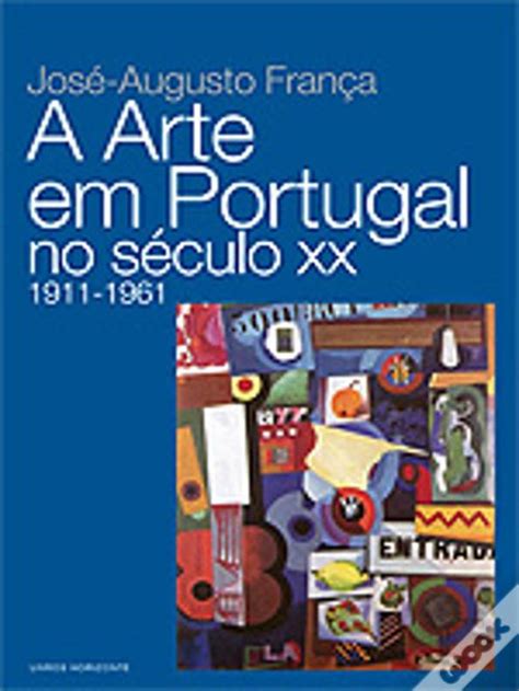 A Arte Em Portugal No Século Xx Livro Wook