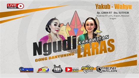 Live Stream Ngudi Laras Pernikahan Yakub Wahyu Fokus Multimedia