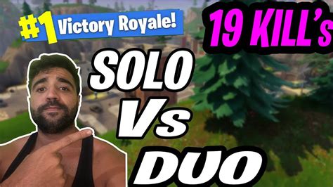 SOLO VS DUO TIVE QUE MITAR 19KILL s VITÓRIA BRABA Fortnite YouTube