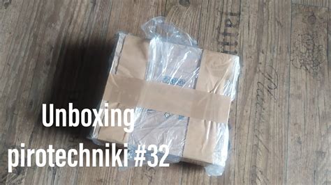 Unboxing Pirotechniki Ze Sklepu X 32 YouTube