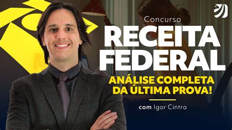 CONCURSO RECEITA FEDERAL 2023 ANÁLISE COMPLETA DA ÚLTIMA PROVA Igor