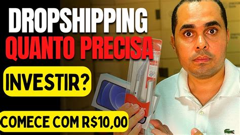 Quanto Precisa Investir Para Fazer Dropshipping Entenda Como Come Ar