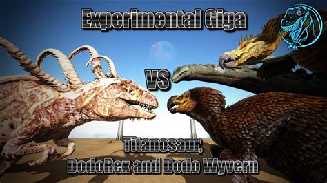 Experimental Giga Vs Titanosaur Dodorex Dodowyvern ARK Dino