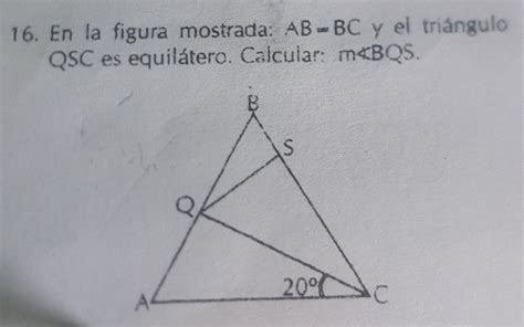 Solved En La Figura Mostrada Ab Bc Y El Tri Ngulo Qsc Es Equil Tero