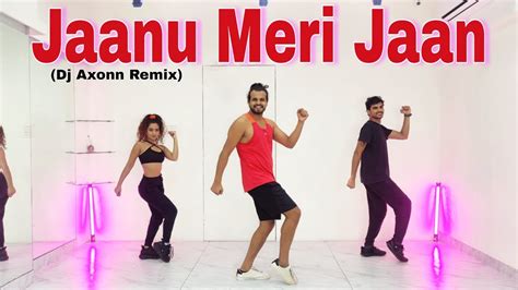 Jaanu Meri Jaan Dj Axonn Remix Fitness Dance Zumba Bollyfit