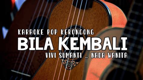 Bila Kembali Vivi Sumanti Karaoke Pop Keroncong Kenangan Nada