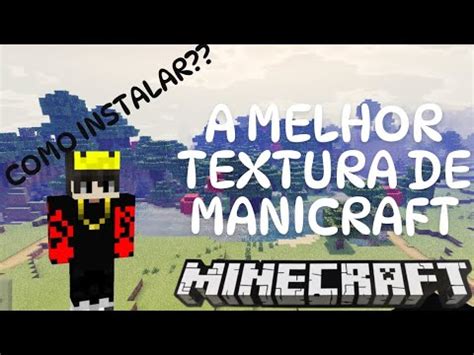 Tutorial Como Instalar Textura Realista No Manecraft Passo A Passo