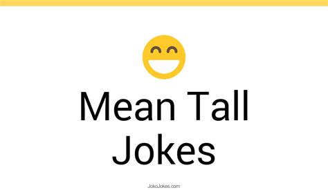 15 Mean Tall Jokes And Funny Puns Jokojokes