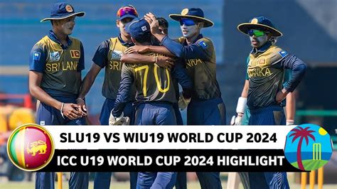 West Indies U19 Vs Sri Lanka U19 World Cup 2024 Full Match Highlight