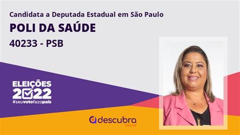 Poli da Saúde 40233 PSB Candidata a Deputado Estadual de São Paulo