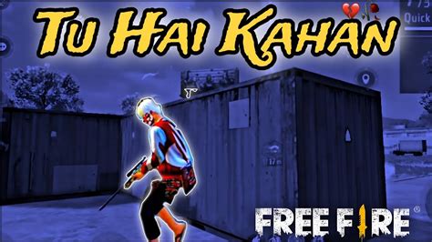 Tu Hai Kahan Free Fire Montage Free Fire Montage Video