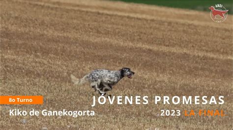 Kiko de Ganekogorta 8o turno Final Jóvenes Promesas 2023 YouTube