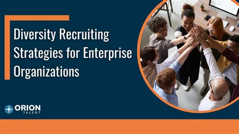 Diversity Recruiting Strategies For Enterprise Organizations